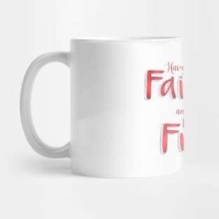 Have faith in yourself and in the future - red Mug